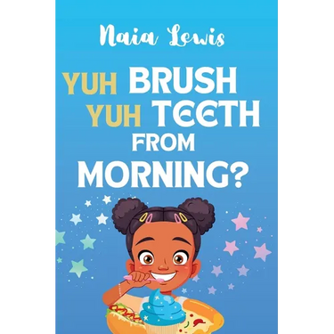Yuh Brush Yuh Teeth From Morning