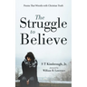 The Struggle to Believe: Poems That Wrestle with Christian Truth