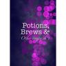Potions, Brews & Other crafty sh*t