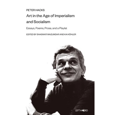 Art in the Age of Imperialism and Socialism: Essays, Poems, Prose, and a Playlet