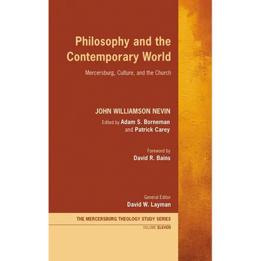 Philosophy and the Contemporary World: Mercersburg, Culture, and the Church