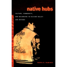 Native Hubs: Culture, Community, and Belonging in Silicon Valley and Beyond