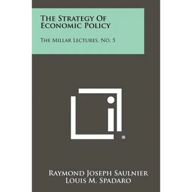 The Strategy of Economic Policy: The Millar Lectures, No. 5