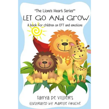 Let go and grow.: Kids and Emotional Freedom Techniques
