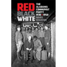 Red, Black, White: The Alabama Communist Party, 1930-1950
