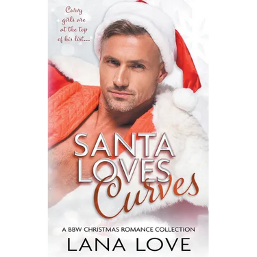 Santa Loves Curves: A BBW Christmas Romance Collection