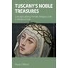 Tuscany's Noble Treasures: Conceptualizing Female Religious Life in Medieval Italy