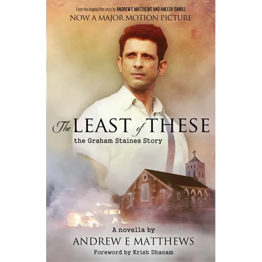 The Least of These: The Graham Staines Story