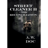 Street Cleaner II - The Reconciliation