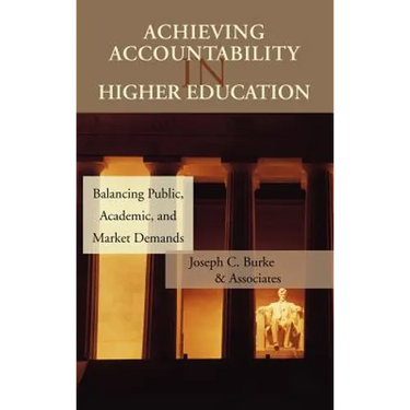 Achieving Accountability in Higher Education: Balancing Public, Academic, and Market Demands