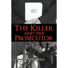 The Killer and the Prosecutor