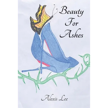 Beauty for Ashes: Memoir of a Traumatic Brain Injury Survivor