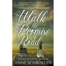 Walk the Promise Road: A Novel of the Oregon Trail (A Historical Romance Novel)