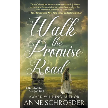 Walk the Promise Road: A Novel of the Oregon Trail (A Historical Romance Novel)