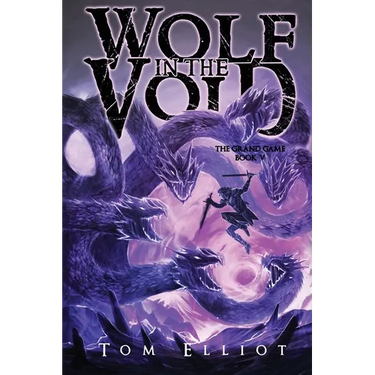 Wolf in the Void, The Grand Game, Book 5: A Dark Fantasy LitRPG Adventure