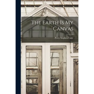 The Earth is My Canvas