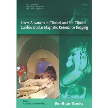 Latest Advances in Clinical and Pre-Clinical Cardiovascular Magnetic Resonance Imaging: Volume 1