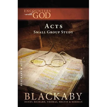 A Acts: A Blackaby Bible Study Series