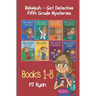 Rebekah - Girl Detective Fifth Grade Mysteries Books 1-8