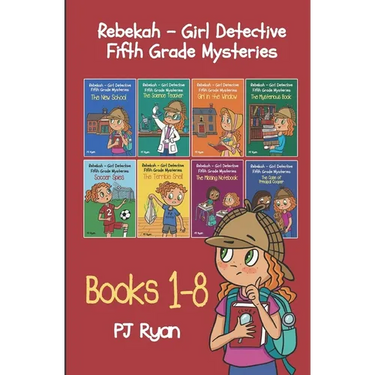 Rebekah - Girl Detective Fifth Grade Mysteries Books 1-8