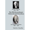 The Will According to Edwards and Girardeau: Doctrine of the Will