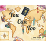 You Can Too