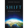 Shift: New Paradigms for a New Earth