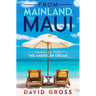 From Mainland to Maui: Awakening From The American Dream