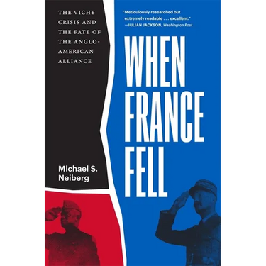 When France Fell: The Vichy Crisis and the Fate of the Anglo-American Alliance