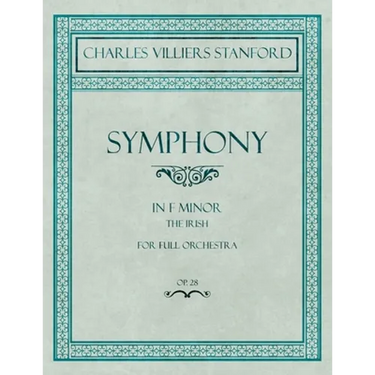 Symphony in F Minor - The Irish - For Full Orchestra - Op.28