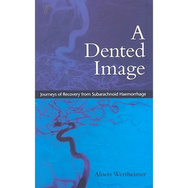 A Dented Image: Journeys of Recovery from Subarachnoid Haemorrhage