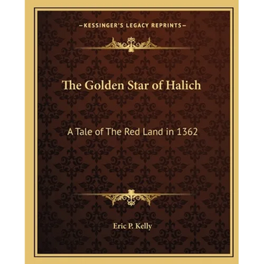 The Golden Star of Halich: A Tale of The Red Land in 1362