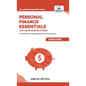Personal Finance Essentials You Always Wanted to Know: Budgeting, Investing, Retirement Planning, Home Ownership, Taxation, and Managing Money Like a