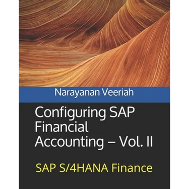 Configuring SAP Financial Accounting - Vol. II: SAP S/4HANA Finance