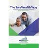 The Sure Wealth Way: Escape From Wall Street and Discover Strategies for More Wealth with Less Worry!