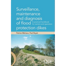 Surveillance, maintenance and diagnosis of flood protection dikes: A practical handbook for owners and operators
