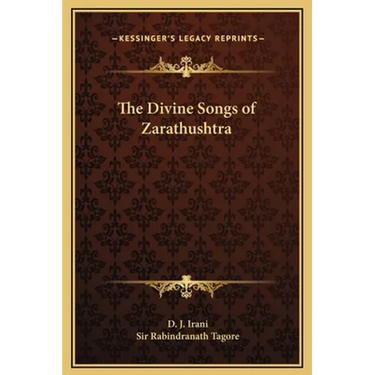 The Divine Songs of Zarathushtra