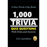 1,000 Trivia Quiz Questons: With Hints and Answers