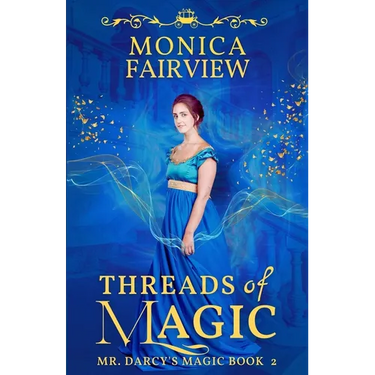 Threads of Magic: A Pride and Prejudice Variation