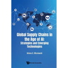 Global Supply Chains in the Age of Ai: Strategies and Emerging Technologies