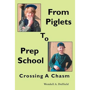 From Piglets To Prep School: Crossing A Chasm