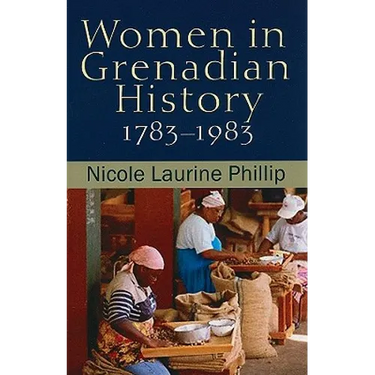 Women in Grenadian History, 1783-1983
