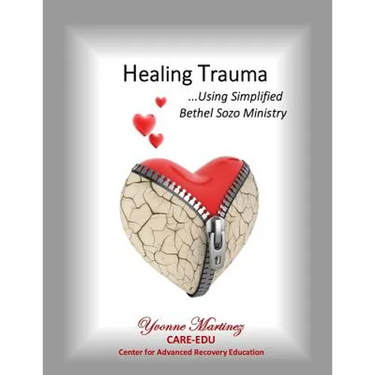Healing Trauma: Using Simplified Bethel Sozo Ministry