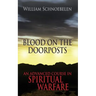 Blood on the Doorposts: An Advanced Course in Spiritual Warfare