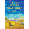 The Spaces That Hold You