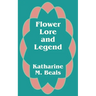Flower Lore and Legend