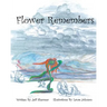 Flower Remembers