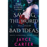 Saving the World and Other Bad Ideas