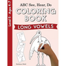 ABC See, Hear, Do Level 5: Coloring Book, Long Vowels