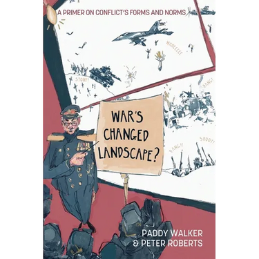 War's Changed Landscape?: A Primer on Conflict's Forms and Norms